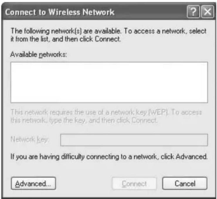 Connect to Wireless Network The following network(s) are available. To access a network, select it from the list, and then click Connect. Available networks: This network requires the use of a network key (WEP). To access this network, type the key, and then click Connect. Network key: If you are having difficulty connecting to a network, click Advanced. Advanced... Connect Cancel
