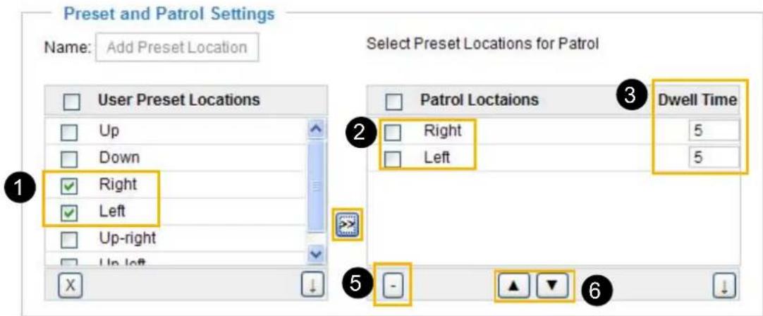 Preset and Patrol Settings Name: Add Preset Location User Preset Locations Up Down Right Left Up-right Up left Select Preset Locations for Patrol Patrol Loctaions Dwell Time Right Left 5 5 - ▲▼6