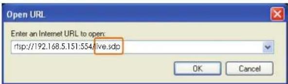 Open URL Enter an Internet URL to open: rftp://192.168.5.151:554/live.sdp OK Cancel