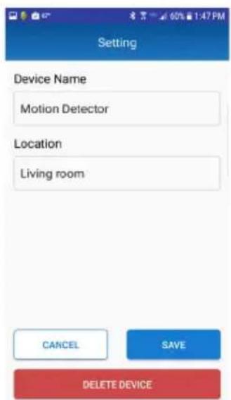 Setting Device Name Motion Detector Location Living room CANCEL SAVE DELETE DEVICE