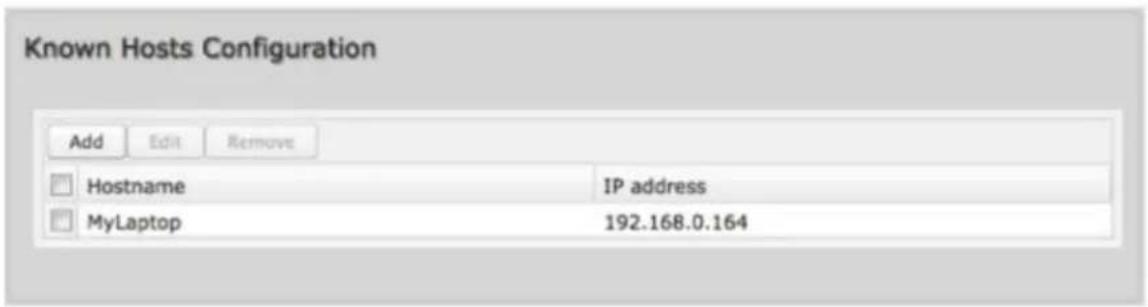 Known Hosts Configuration Add Edit Remove Hostname IP address MyLaptop 192.168.0.164