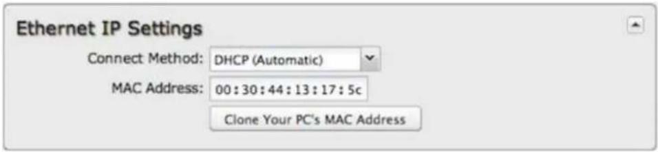 Ethernet IP Settings Connect Method: DHCP (Automatic) MAC Address: 00:30:44:13:17:5c Clone Your PC's MAC Address