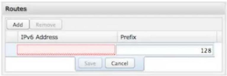 Routes Add Remove IPv6 Address Prefix 128 Save Cancel