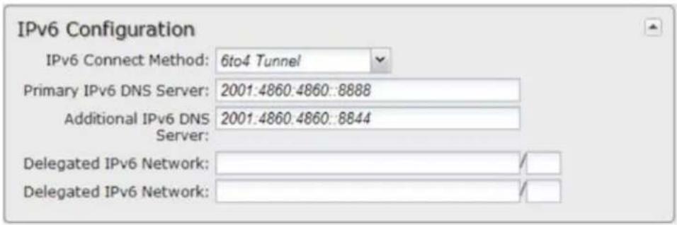 IPv6 Configuration IPv6 Connect Method: 6to4 Tunnel Primary IPv6 DNS Server: 2001:4860:4860::8888 Additional IPv6 DNS Server: 2001:4860:4860::8844 Delegated IPv6 Network: / Delegated IPv6 Network: /