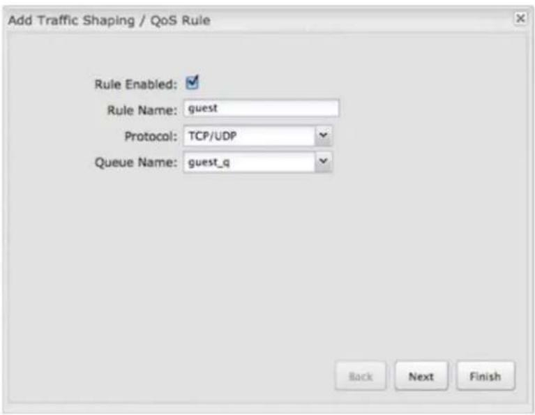 Add Traffic Shaping / QoS Rule Rule Enabled: Rule Name: guest Protocol: TCP/UDP Queue Name: guest_q Back Next Finish