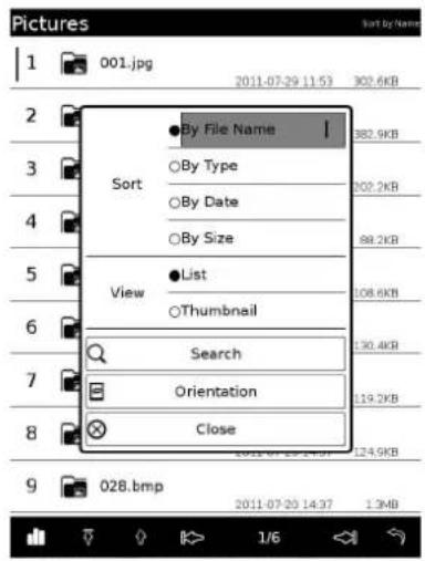 Pictures 1 001.jpg 2011-07-29 11:53 302.6KB 2 Sort By File Name | 382.9KB By Type 202.2KB By Date 88.2KB By Size 5 View List 108.6KB Thumbnail 6 Search 130.4KB 7 Orientation 119.2KB 8 Close 9 028.bmp 2011-07-20 14:37 124.9KB 2011-07-20 14:37 1.3MB