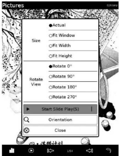 Pictures Size ●Actual ○Fit Window ○Fit Width ○Fit Height Rotate View ●Rotate 0° ○Rotate 90° ○Rotate 180° ○Rotate 270° ► Start Slide Play(S) ○ Orientation × Close