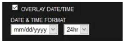 OVERLAY DATE/TIME DATE & TIME FORMAT mm/dd/yyyy 24hr