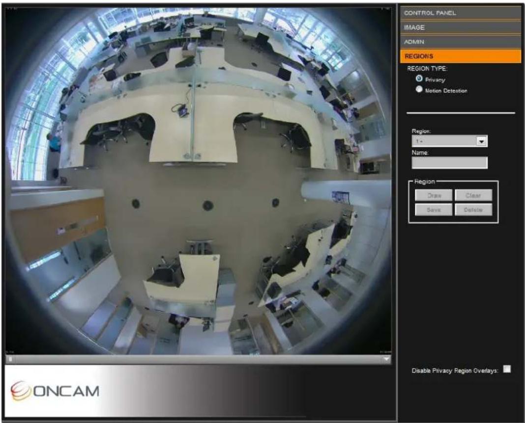 CONTROL PANEL IMAGE ADMIN REGIONS REGION TYPE: ● Privacy ● Motion Detection Region: 1- Name: Region Draw Clear Save Delete Disable Privacy Region Overlays: ONCAM