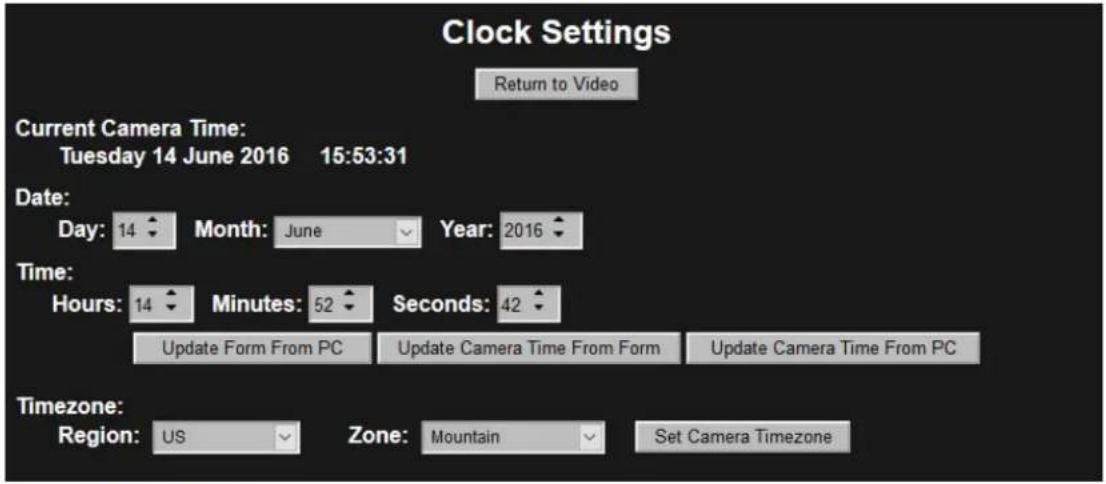 Clock Settings Return to Video Current Camera Time: Tuesday 14 June 2016 15:53:31 Date: Day: 14 Month: June Year: 2016 Time: Hours: 14 Minutes: 52 Seconds: 42 Update Form From PC Update Camera Time From Form Update Camera Time From PC Timezone: Region: US Zone: Mountain Set Camera Timezone