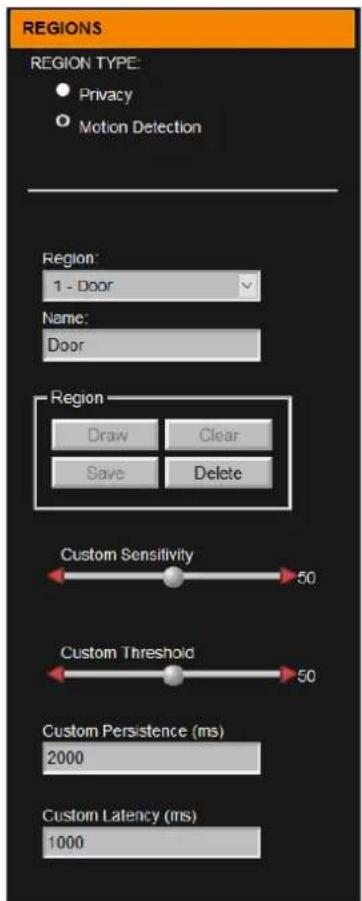 REGIONS REGION TYPE: ● Privacy ○ Motion Detection Region: 1 - Door Name: Door Region Draw Clear Save Delete Custom Sensitivity 50 Custom Threshold 50 Custom Persistence (ms) 2000 Custom Latency (ms) 1000