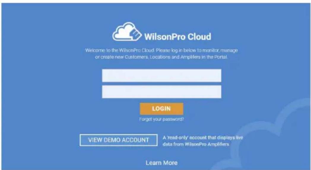 WilsonPro Cloud Welcome to the WilsonPro Cloud. Please log in below to monitor, manage or create new Customers, Locations and Amplifiers in the Portal. LOGIN Forget your password? VIEW DEMO ACCOUNT A 'read-only' account that displays live data from WilsonPro Amplifiers Learn More