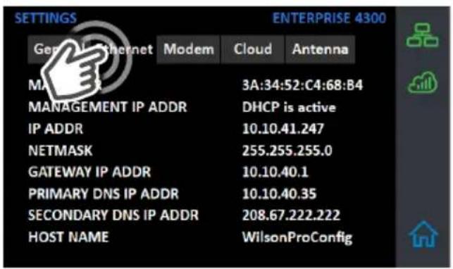 SETTINGS ENTERPRISE 4300 General Internet Modem Cloud Antenna MA 3A:34:52:C4:68:B4 MANAGEMENT IP ADDR DHCP is active IP ADDR 10.10.41.247 NETMASK 255.255.255.0 GATEWAY IP ADDR 10.10.40.1 PRIMARY DNS IP ADDR 10.10.40.35 SECONDARY DNS IP ADDR 208.67.222.222 HOST NAME WilsonProConfig