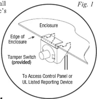 Fig. 1 Enclosure Edge of Enclosure Tamper Switch (provided) To Access Control Panel or UL Listed Reporting Device