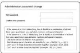 Administrator password change new password Confirm new password If the password is to 10 minutes long, then it should be a combination of at least three types against/above alpha-helical, random and special character. If the password is to 20 minutes long, then it should be a combination of at least two types against/above alpha-helical, random and special character. Use some method for different types of password. I'm following special characters as available for use. - 1046(8): - [3] 1) Don't use in more abstract structural together, however, [5] 2008 Don't use in more abstract adjusted examples (19, 1031, used)