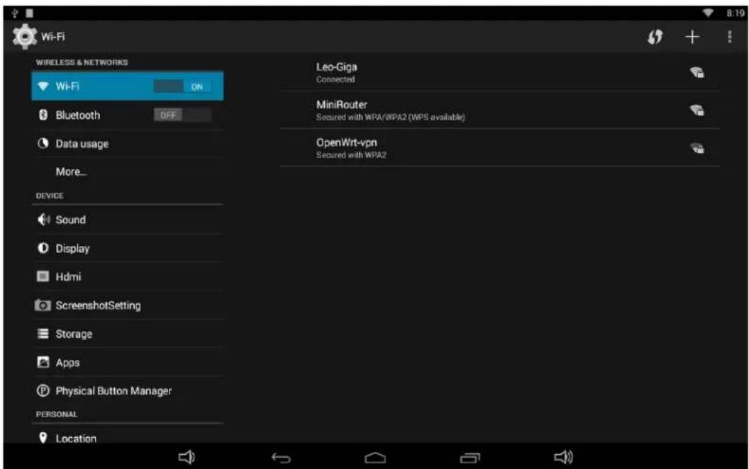 Wi-Fi WIRELESS & NETWORKS Wi-Fi ON Bluetooth OFF Data usage More... DEVICE Sound Display Hdmi ScreenshotSetting Storage Apps Physical Button Manager PERSONAL Location Leo-Giga Connected MiniRouter Secured with WPA/WPA2 (WPS available) OpenWrt-vpn Secured with WPA2