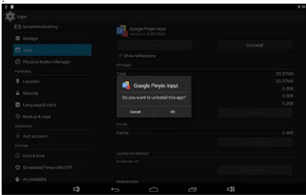 Apps ScreenshotSetting Storage Apps Physical Button Manager PERSONAL Location Security Language & input Backup & reset ACCOUNTS Add account SYSTEM Date & time Scheduled Power ON/OFF Accessibility Google Pinyin Input version 3.1.0.58073826 Uninstall Show notifications STORAGE Total 23.27MB 23.27MB 0.00B 0.00B 0.00B 0.00B Cancel OK CACHE Cache 0.00B LAUNCH BY DEFAULT No defaults set PerMISSIONS