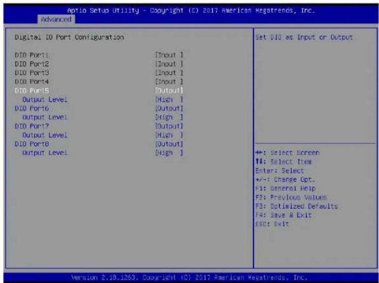 Aprio Setup Utility - Copyright (C) 2017 American Regatrends, Inc. Advanced Digital IO Port Configuration DIO Port1 [Input] DIO Port2 [Input] DIO Port3 [Input] DIO Port4 [Input] DIO Port5 [Output] Output Level [High] DIO Port6 [Output] Output Level [High] DIO Port7 [Output] Output Level [High] DIO Port8 [Output] Output Level [High] Set DIO as Input or Output +: Select Screen T1: Select Item Enter: Select +/-: Change Opt. F1: General Help F2: Previous Values F3: Optimized Defaults F4: Save & Exit ESC: Exit Version 2.18.1263. Copyright (C) 2017 American Regatrends, Inc.