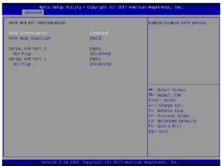 Aptio Setup Utility - Copyright (C) 2017 American Megatrends, Inc. advanced SATA And RST Configuration SATA Controller(s) SATA Mode Selection Serial ATA Port 0 Hot Plug Serial ATA Port 1 Hot Plug [Crabled] [AHCI] Empty [Disabled] Empty [Disabled] Enable/Disable SATA Device. 4+: Select Screen 11: Select Item Enter: Select +/-: Change Opt. F1: General Help F2: Previous Values F3: Optimized Defaults F4: Save A Exit ESC: Exit Version 2.18.1263 Copyright (C) 2017 American Megatrends, Inc.