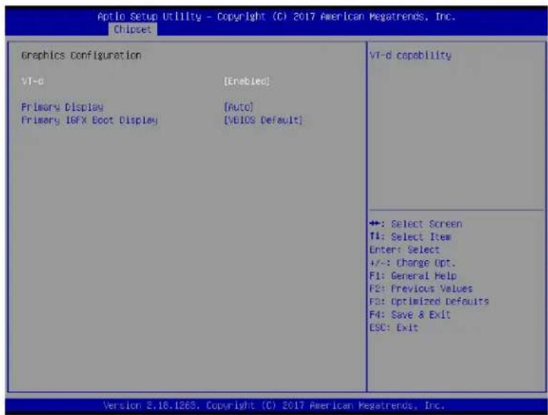 Aptio Setup Utility - Copyright (C) 2017 American Megatrends, Inc. Chipset Graphics Configuration VT-d [Enabled] Primary Display [Auto] Primary IGFX Boot Display [VBIOS Default] VT-d capability +: Select Screen TI: Select Item Enter: Select +/-: Change Opt. F1: General Help F2: Previous Values F3: Optimized Defaults F4: Save & Exit ESC: Exit Version 2.16.1265, Copyright (C) 2017 American Megatrends, Inc.