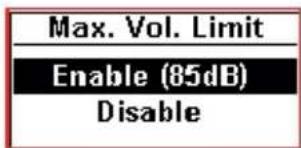 Max. Vol. Limit Enable (85dB) Disable