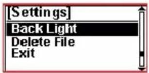 [Settings] Back Light Delete File Exit