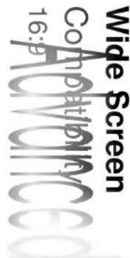 Wide Screen Compatibility 16:9