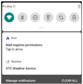 Fri, May 31 ▲ Mail Mail requires permissions Tap to allow Weather HTC Weather Service Manage notifications CLEAR ALL