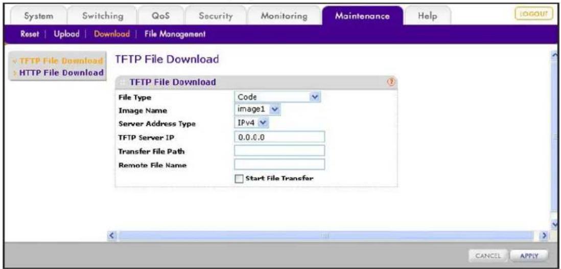 System Switching QoS Security Monitoring Maintenance Help Reset | Upload | Download | File Management TFTP File Download HTTP File Download TFTP File Download File Type Code Image Name image1 Server Address Type IPv4 TFTP Server IP 0.0.0.0 Transfer File Path Remote File Name Start File Transfer CANCEL APPLY