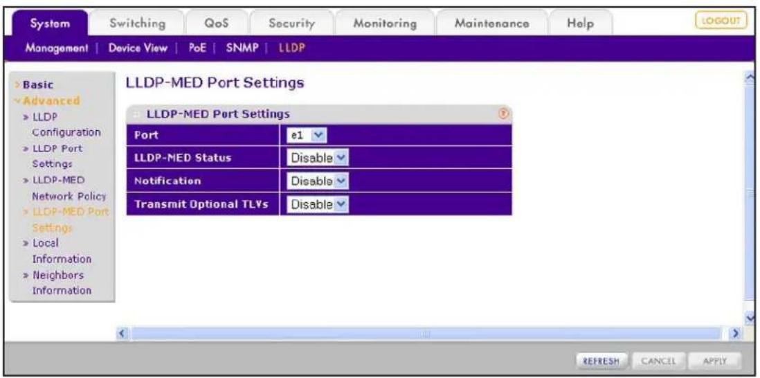 System Switching QoS Security Monitoring Maintenance Help MANAGEMENT | Device View | PoE | SNMP | LLDP > Basic ✓ Advanced > LLDP Configuration > LLDP Port Settings > LLDP-MED Network Policy > LLDP-MED Port Settings > Local Information > Neighbors Information LLDP-MED Port Settings LLDP-MED Port Settings Port e1 LLDP-MED Status Disable Notification Disable Transmit Optional TLVs Disable REFRESH CANCEL APPLY