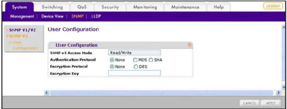 System Switching QoS Security Monitoring Maintenance Help Management | Device View | SNMP | LLDP SNMP V1/V2 SNMP V3 User Configuration User Configuration SNMP v3 Access Mode Read/Write Authentication Protocol None MD5 SHA Encryption Protocol None DES Encryption Key CANCEL APPLY
