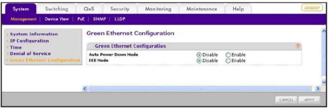 System Switching QoS Security Monitoring Maintenance Help MANAGEMENT | Device View | PoE | SNMP | LLDP Green Ethernet Configuration Green Ethernet Configuration Auto Power Down Mode Disable Enable EEE Mode Disable Enable CANCEL APPLY