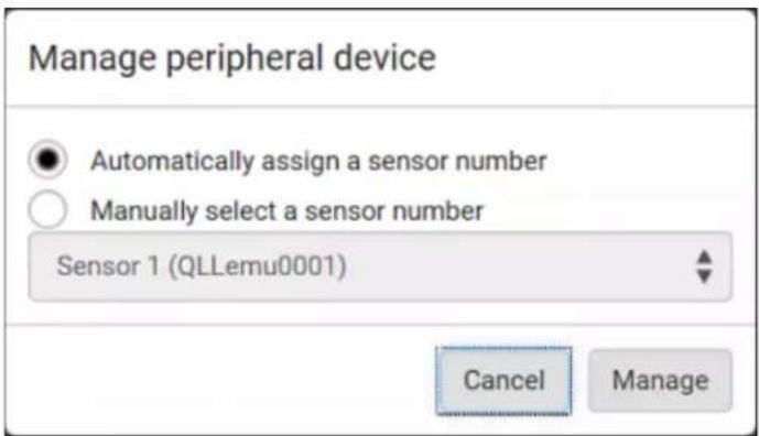 Manage peripheral device Automatically assign a sensor number Manually select a sensor number Sensor 1 (QLLemu0001) Cancel Manage