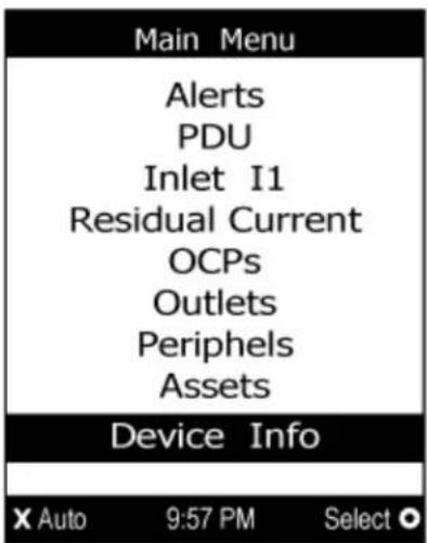Main Menu Alerts PDU Inlet I1 Residual Current OCPs Outlets Periphels Assets Device Info X Auto 9:57 PM Select ○