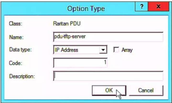 Option Type Class: Raritan PDU Name: pdu-tftp-server Data type: IP Address □ Array Code: 1 Description: OK Cancel