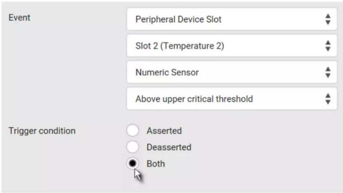 Event Peripheral Device Slot Slot 2 (Temperature 2) Numeric Sensor Above upper critical threshold Trigger condition Asserted Deasserted Both