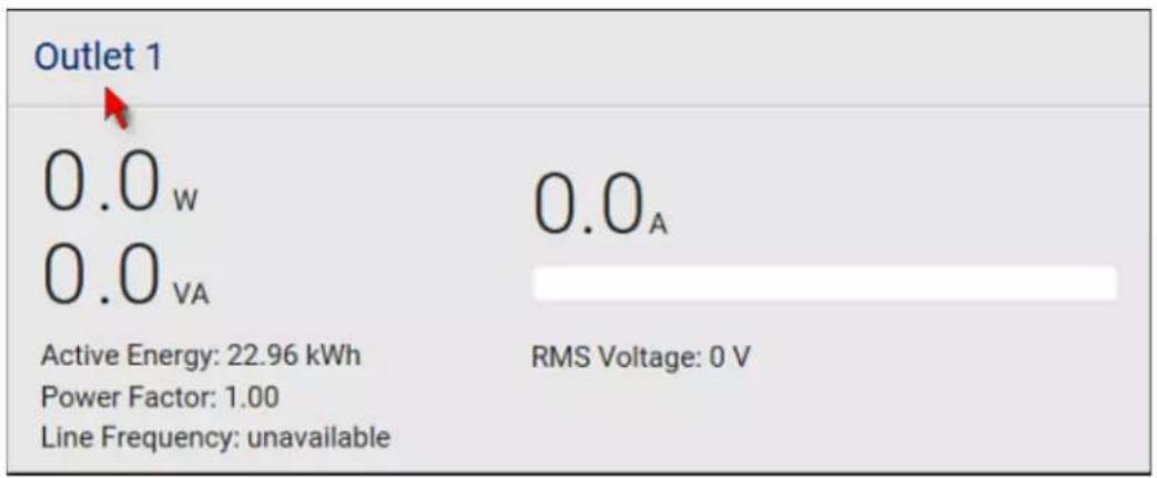Outlet 1 0.0w 0.0VA Active Energy: 22.96 kWh Power Factor: 1.00 Line Frequency: unavailable 0.0A RMS Voltage: 0 V