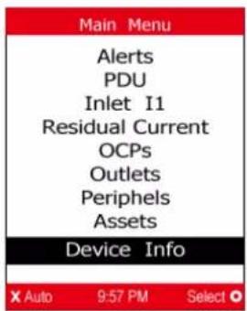 Main Menu Alerts PDU Inlet I1 Residual Current OCPs Outlets Periphels Assets Device Info X Auto 9:57 PM Select ○