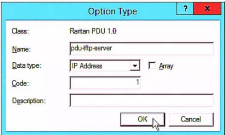 Option Type Class: Raritan PDU 1.0 Name: pdu-tftp-server Data type: IP Address □ Array Code: 1 Description: OK Cancel