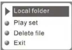 Local folder ● Play set ● Delete file ● Exit