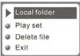 Local folder ● Play set ● Delete file ● Exit