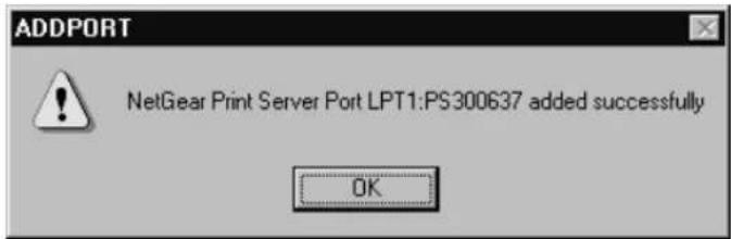 ADDPORT NetGear Print Server Port LPT1:PS300637 added successfully OK