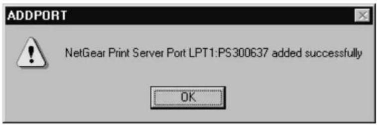 ADDPORT NetGear Print Server Port LPT1:PS300637 added successfully OK
