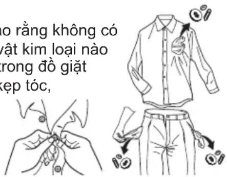Đảm bảo rằng không có vật kim loại nào trong đồ giặt Kẹp tóc,