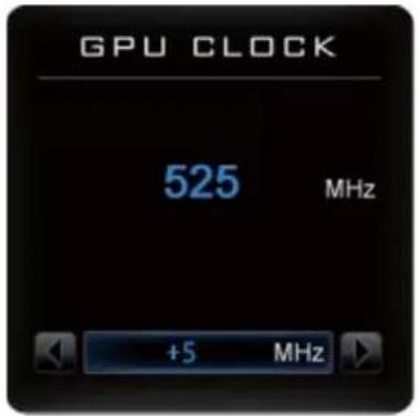 GPU CLOCK 525 MHz +5 MHz