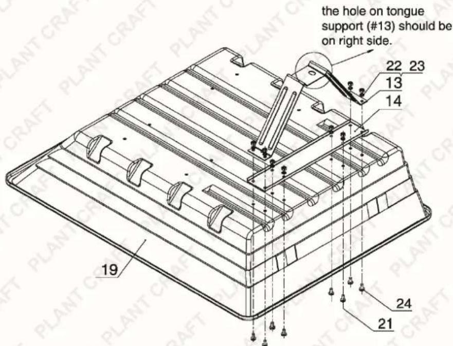 the hole on tongue support (#13) should be on right side. 22 23 13 14 19 24 21