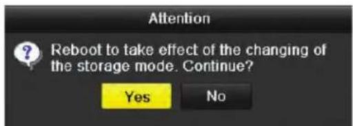 Attention Reboot to take effect of the changing of the storage mode. Continue? Yes No