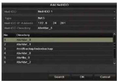 Add NetIDD NetIDD NetIDD 1 Type NAS NetIDD IP Address 172.6 .24 201 NetIDD Directory Idvrldvr_3 No Directory 1 Idvrldvr_3 2 Idvrldvr_1 3 Init/backup/indexbackup 4 Idvrldvr_8 5 Idvrflgu_0 6 Idvrldvr_2 Search OK Cancel