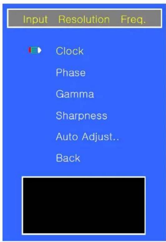 Input Resolution Freq. Clock Phase Gamma Sharpness Auto Adjust.. Back