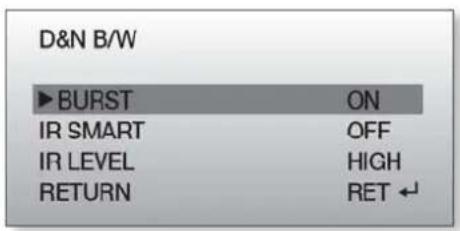 D&N B/W ►BURST ON IR SMART OFF IR LEVEL HIGH RETURN RET ←